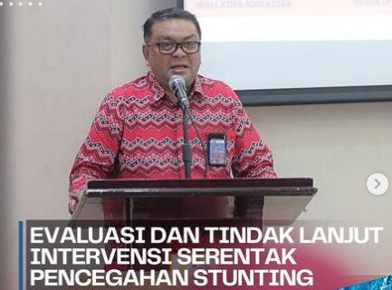 Evaluasi dan Tindak Lanjut Intervensi Pencegahan Stunting di Makassar
